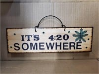 It's 420 Somewhere Handmade Wooden Sign