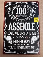 100% Certified A$hole Metal Sign 11 3/4" x 8"