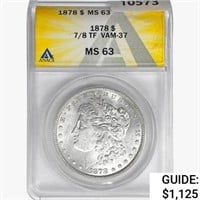 1878 7/8TF Morgan Silver Dollar ANACS MS63 VAM-37