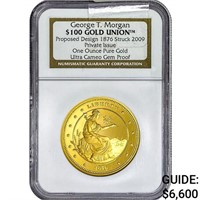 2009 $100 Gold Union 1oz. Gold NGC Gem PFUC