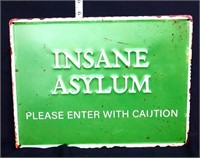 Metal Insane Asylum sign