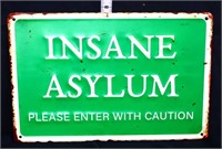 Metal Insane Asylum sign