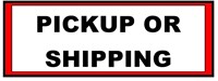 Pick Up & Shipping Info - Please Read