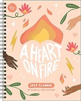 A Heart on Fire 12-Month 2024 Monthly/Weekly Plann