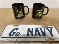 NAVY LICENSE PLATE & 2 ARMY CUPS