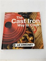 La Creuset The Cast Iron Way to Cook