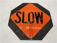 DOUBLE SIDED FIBERGLASS STOP/SLOW SIGN 18INX18IN