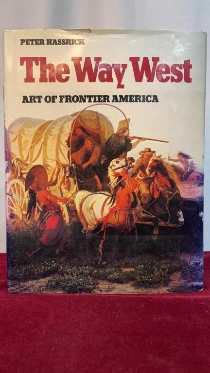 ‘The Way West’ By Peter Hassrick Hardcover Book
