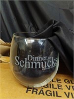 "DINNER FOR SCHMUCKS" / GLASSWARE / 12 PCS