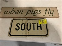 SOUTH SIGN AND WHEN PIGS FLY