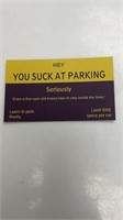 Hey You Suck At Parking Biz Card Size