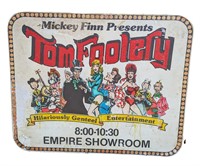 Mickey Finn's Tom Foolery Show Sign