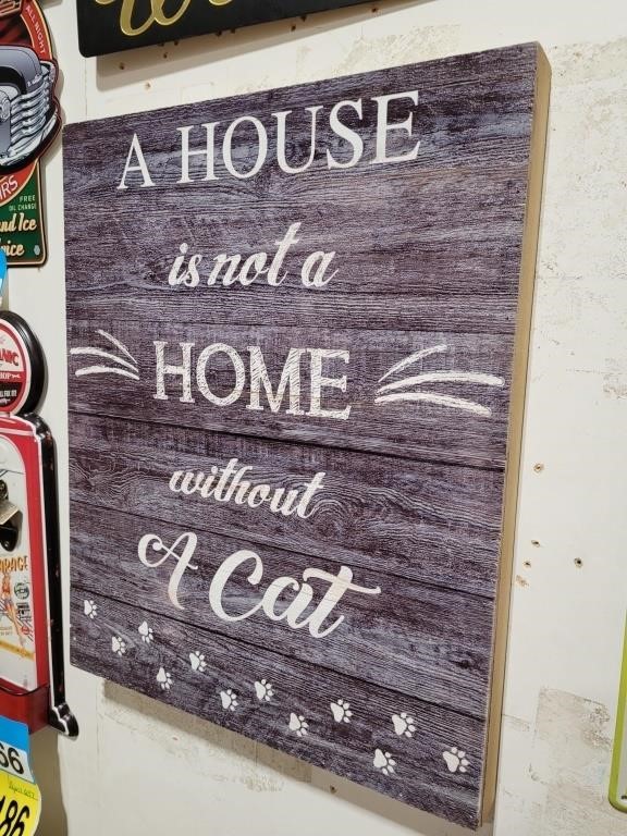 With Out A Cat Wooden Sign