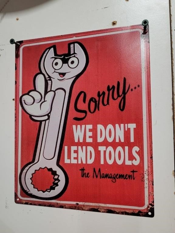 We Don't Lend Tools Metal Sign