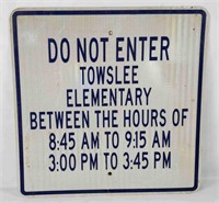 Do Not Enter Towslee School Metal Sign