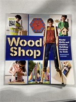 WOOD SHOP: HANDY SKILLS AND CREATIVE BUILDING