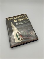 Al Hirschfeld Show Business is No Business