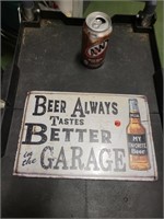 Beer Always Tastes Better in Garage New Sign