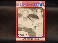 HANK AARON & SANDY KOUFAX SUPER STAR SPECIAL...