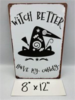 WITCH BETTER REPRODUCTION TIN SIGN