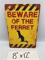 BEWARE OF THE FERRET REPRODUCTION TIN SIGN