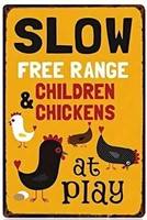 8"x12" Metal Sign- Slow Children & Chickens Playig
