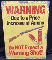 DO NOT EXPECT A WARNING SHOT SIGN, 17.5’’ by 12’’