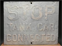 Vintage Railroad Sign "Stop Tank Car Connected"