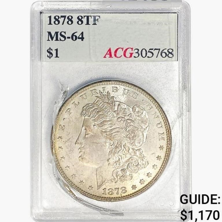 1878 8TF Morgan Silver Dollar ACG MS64