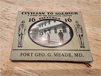 Civilian to Soldier Fort Geo. G. Meade, MD