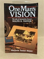 One man's vision by Ralph TEETOR Richmond I