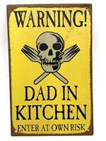 Warning Dad in Kitchen Metal Sign 8” x 12.5”