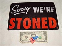 "Sorry We're Stoned" Sign