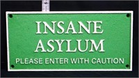 Cast iron Insane Asylum sign