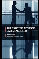The Trusted Advisor Sales Engineer JOHN CARE