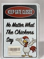 Metal Chicken Themed Keep Gate Closed Sign 8in W