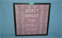 Do not sweat the small stuff wall art sign