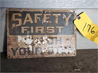 SAFTEY FIRST METAL SIGN (SOME DAMAGE & SMALL SIZE)