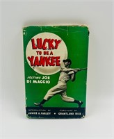 'Lucky To Be A Yankee' Signed by Joe Di Maggio