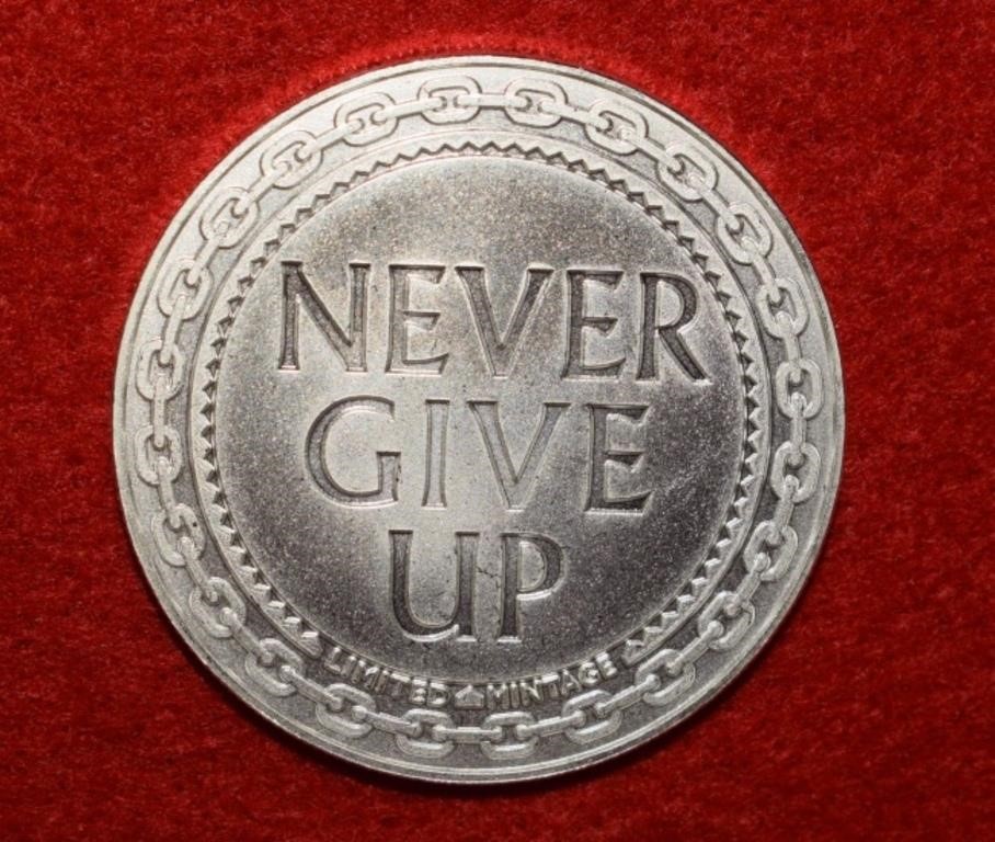 1oz .999 Silver Bar "Never Give Up" Round