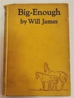"Big Enough", by Will James, 1st Ed.