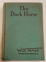 "The Dark Horse" by Will James, 1st Ed.