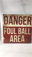 Vintage 2016  Tin Sign DANGER FOUL BALL AREA U15E