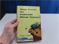 1969 Book: JEEP TRAILS CO GHOST TOWNS hardback