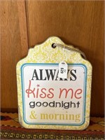 Always kiss me goodnight wooden sign