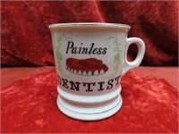 Vintage Occupational "Painless Dentist" Mug.