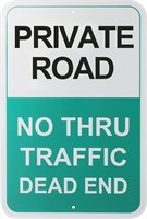 12x18 Private Road No Thru Sign x5