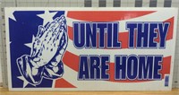 Until they are home double-sided yard sign