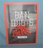 Band Idiots not Guns America retro style sign