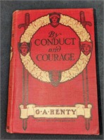 1906 G.A. Henty By Conduct And Courage Hardcover
